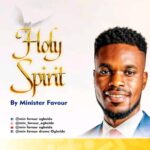 Download Mp3: Holy Spirit - Minister Favour faaa-1-1024×1024-1
