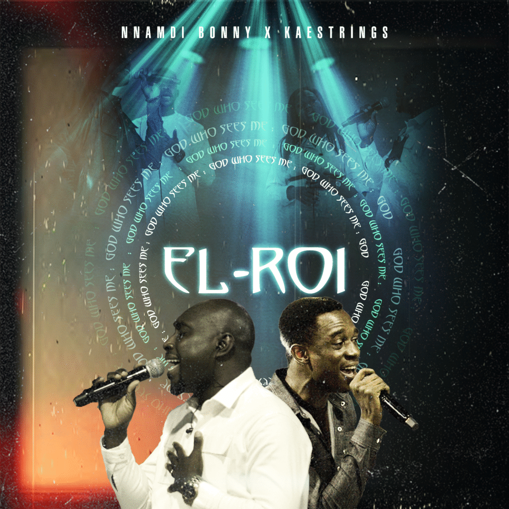 Nnamdi Bonny - “EL ROI” Feat Kaestrings  Nnamdi Bonny - “EL ROI” Feat Kaestrings